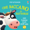 Che baccano in fattoria! Pop-up sonori. Ediz. a colori