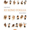 Io sono foglia. Ediz. a colori