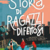 Storia di ragazzi difettosi