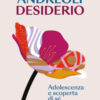 Desiderio. Adolescenza e scoperta di sé