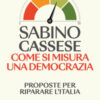 Come si misura una democrazia. Proposte per riparare l'Italia
