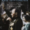 Gli invisibili. La storia segreta dei prigionieri illustri di Hitler in Italia