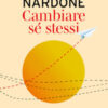 Cambiare se stessi. Manuale di coaching strategico