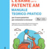 Alpha Test Patente AM. Edizione 2025-2026. Per l'esame teorico e pratico. Con schede fac simile e simulazioni online