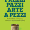Prezzi pazzi arte a pezzi
