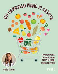 Tutta un'altra spesa. Guida pratica per riempire il carrello in modo sano e consapevole