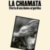La chiamata. Storia di una donna argentina