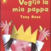 Voglio la mia pappa. Ediz. illustrata