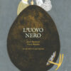 L'uovo nero da una fiaba di Luigi Capuana. Ediz. a colori