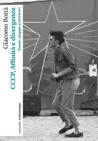 CCCP, Affinità e divergenze. Suoni, mappe e territori