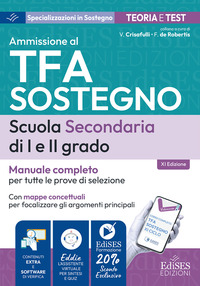Ammissione al TFA sostegno. Scuola Secondaria I e II grado. Teoria e test. Con software di verifica e assistente virtuale