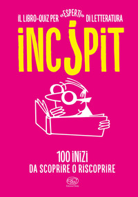 Inc?pit. 100 inizi da scoprire o riscoprire