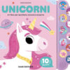 Unicorni. Un libro per ascoltare, toccare e scoprire. Ediz. a colori