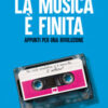 La musica è finita. Appunti per una rivoluzione