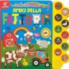 Amici della fattoria. Grandi libri sonori. Ediz. a colori