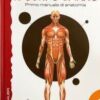 Il corpo umano. Primo atlante di anatomia. Ediz. a colori