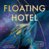 Floating hotel. Ediz. italiana