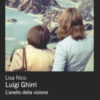 Luigi Ghirri. L'anello della visione