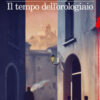 Il tempo dell'orologiaio