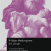 Re Lear. Testo inglese a fronte