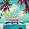 The summer we fell. Ediz. italiana