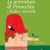 Le avventure di Pinocchio-Fiabe e racconti. Ediz. integrale