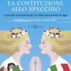 La Costituzione allo specchio. I principi fondamentali e le sfide del mondo di oggi