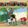 Cresci piano pensa a me! Vol. 2