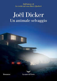 Un animale selvaggio. Nuova ediz.
