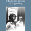 Gli ultimi giorni di Ingeborg
