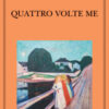 Quattro volte me