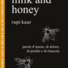 Milk and honey. Parole d'amore, di dolore, di perdita e di rinascita