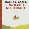 Una barca nel bosco