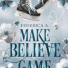 Make-believe game. Ediz. italiana