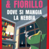 Dove si mangia la nebbia
