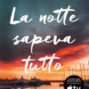 La notte sapeva tutto