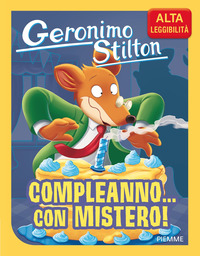 Compleanno... con mistero! Ediz. ad alta leggibilità