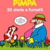 50 storie a fumetti di Pimpa. Nuova ediz.