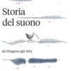Storia del suono. Da Pitagora agli MP3