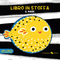 Il mare. Libro in stoffa. Ediz. a colori. Con anello per la dentizione