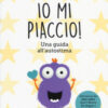 Io mi piaccio! Una guida all'autostima