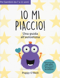 Io mi piaccio! Una guida all'autostima