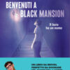 Benvenuti a Black Mansion. Il buio ha un nome