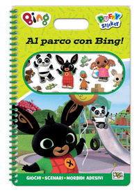 Al parco con Bing! Bing. Puffy sticker. Ediz. a colori. Ediz. a spirale. Con Adesivi