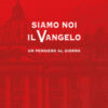 Siamo noi il vangelo. Un pensiero al giorno