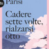 Cadere sette volte, rialzarsi otto. Il Giappone e il giapponese per autodidatti