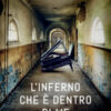L'inferno che è dentro di me