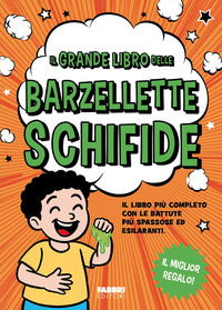 Il grande libro delle barzellette schifide