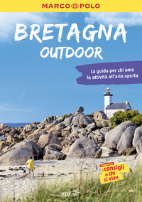 Bretagna. Guide outdoor. Ediz. a colori