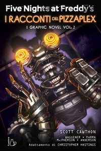 Five Nights at Freddy's. I racconti del Pizzaplex. I graphic novel Vol. 2